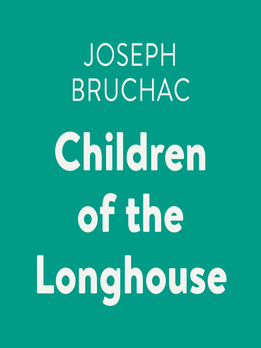 Title details for Children of the Longhouse by Joseph Bruchac - Available